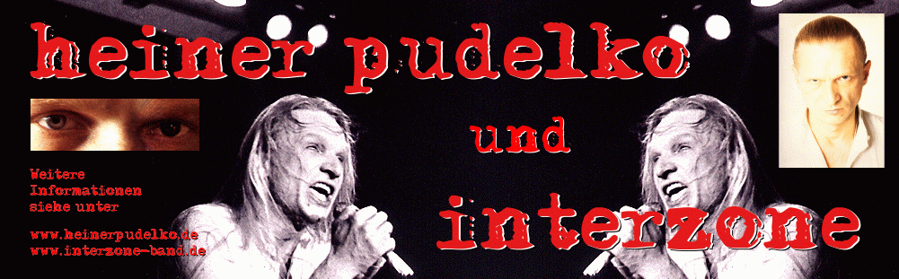 Das Forum für alle Fans und Freunde von HEINER PUDELKO & INTERZONE